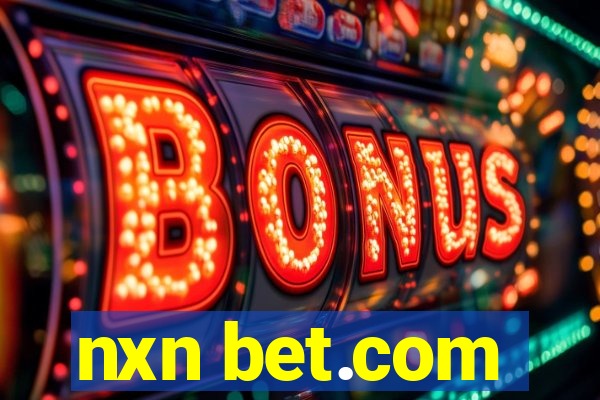 nxn bet.com